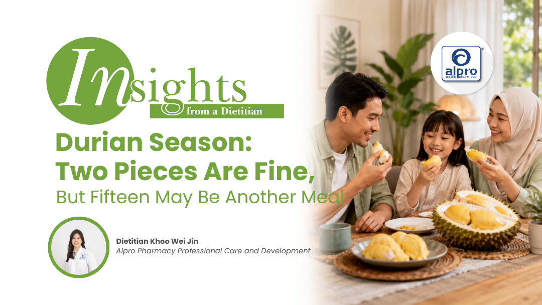 Durian Season: Two Pieces Are Fine, But Fifteen May Be Another Meal Alpro Alliance Sdn. Bhd.