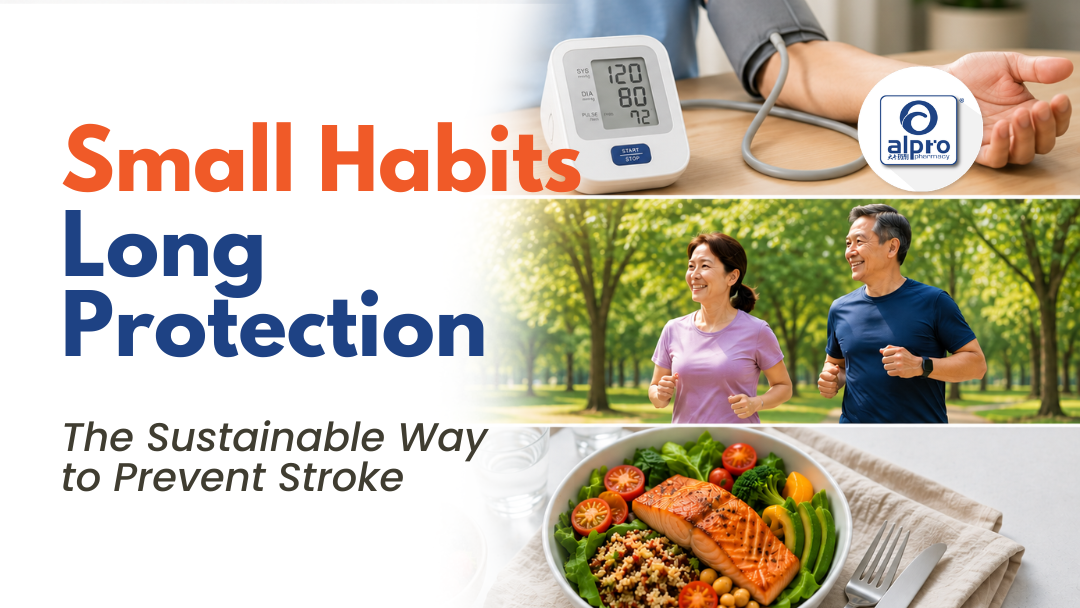 Small Habits, Long Protection: The Sustainable Way to Prevent a Stroke Alpro Alliance Sdn. Bhd.
