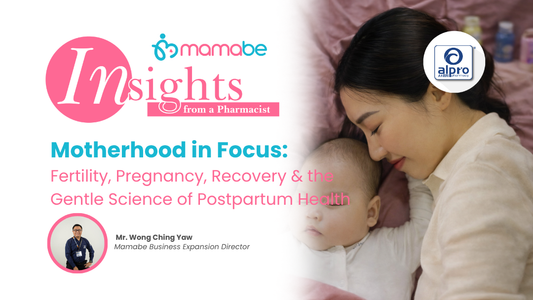 Motherhood in Focus: Fertility, pregnancy, recovery &the gentle science of postpartum health Alpro Alliance Sdn. Bhd
