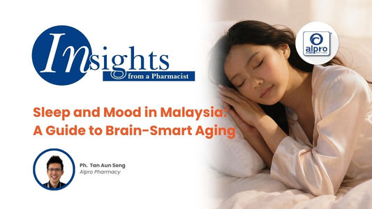 Sleep and Mood in Malaysia: A Guide to Brain-Smart Aging Alpro Alliance Sdn. Bhd