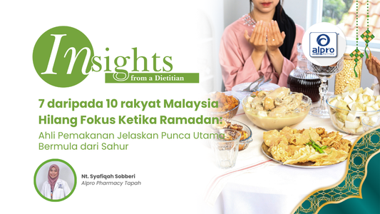 7 daripada 10 rakyat Malaysia Hilang Fokus Ketika Ramadan: Ahli Pemakanan Jelaskan Punca Utama Bermula dari Sahur Alpro Alliance Sdn. Bhd