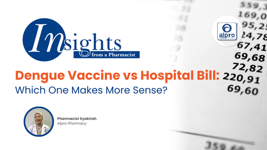 Dengue Vaccine vs Hospital Bill: Which One Makes More Sense? Alpro Alliance Sdn. Bhd