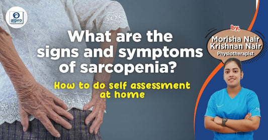 Featured image for What are the signs and symptoms of sarcopenia? How to do self assessment at home.